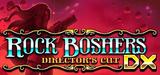 Rock Boshers DX: Directors Cut (PC)