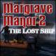 Secret of Margrave Manor 2: The Lost Ship (PC)