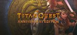 Titan Quest: Anniversary Edition (PC)