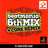 Beatmania: 6th Mix + Core Remix (PlayStation)