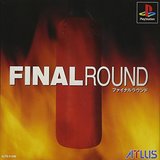 Final Round, The (PlayStation)