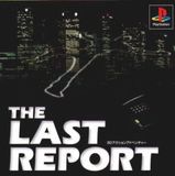 Last Report, The (PlayStation)