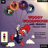 Woody Woodpecker and Friends Volume 3 (3DO)
