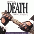Magic Death: Virtual Murder 2, The (PC)