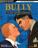 Bully -- Scholarship Edition BradyGames Signature Series Guide (guide)