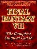 Final Fantasy VII -- The Complete Survival Guide (guide)