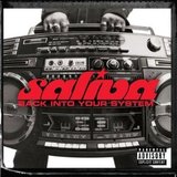 Back Into Your System (Saliva)